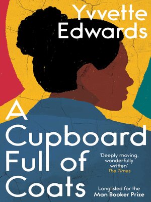 cover image of A Cupboard Full of Coats: Longlisted for the Man Booker Prize